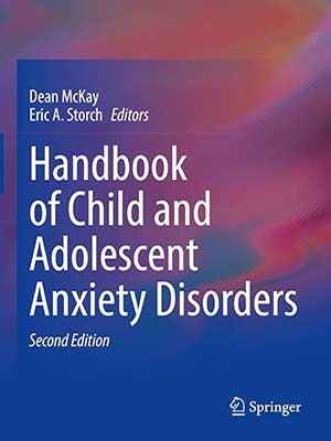دانلود کتاب راهنمای اختلالات اضطرابی کودک و نوجوان 2023 Handbook of Child and Adolescent Anxiety Disorders