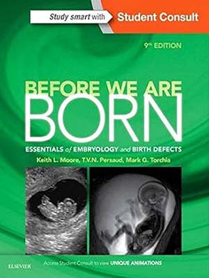 دانلود کتاب قبل از اینکه به دنیا بیایم: ملزومات جنین شناسی و نقایص مادرزادی 2015 Before We Are Born: Essentials of Embryology and Birth Defects