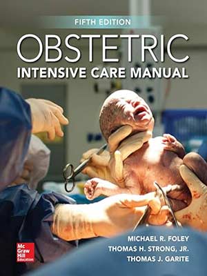 دانلود کتاب راهنمای مراقبت های ویژه زنان و زایمان 2018 Obstetric Intensive Care Manual