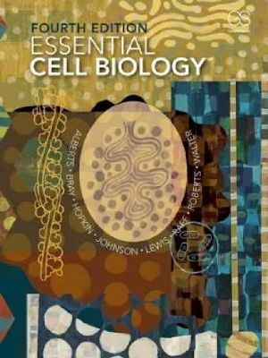 Essential cell biology 4th edition by alberts