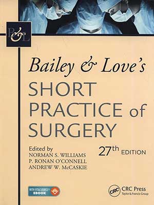 دانلود کتاب عمل جراحی کوتاه بیلی و لاو 2018 Bailey And Love’s Short Practice of Surgery