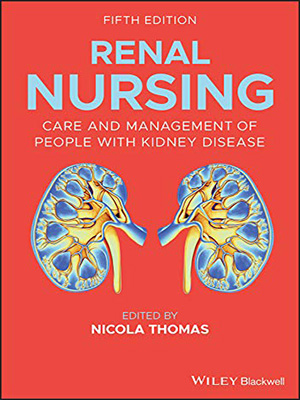 دانلود کتاب مراقبت و مدیریت پرستاری کلیه Renal Nursing: Care and Management of People with Kidney Disease