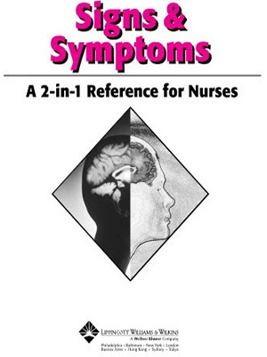 دانلود کتاب علامت و نشانه بیماری ها Signs And Symptoms A 2-in-1 Reference for Nurses