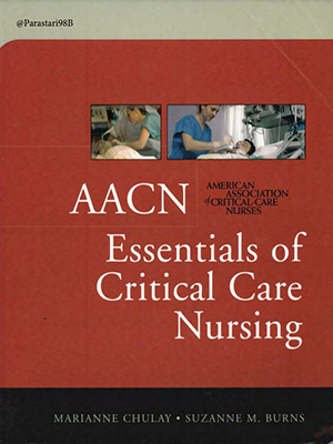 دانلود کتاب ملزومات بخش مراقبت های ویژه AACN Essentials of Critical Care Nursing