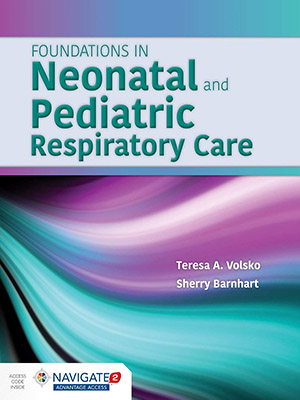 دانلود کتاب مبانی مراقبت های تنفسی نوزادان و کودکان Foundations in Neonatal and Pediatric Respiratory Care