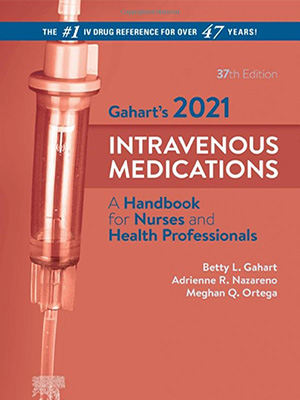 دانلود کتاب داروهای داخل وریدی Gahart's 2021 Intravenous Medications: A Handbook for Nurses and Health Professionals