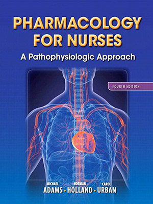 دانلود کتاب داروشناسی پرستاری Pharmacology for Nurses: A Pathophysiologic Approach