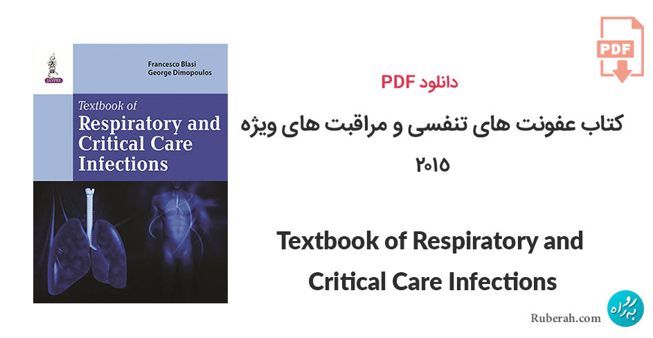 دانلود کتاب عفونت های تنفسی و مراقبت های ویژه Textbook of Respiratory and Critical Care Infections
