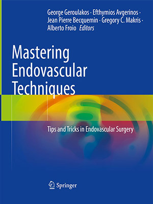 دانلود کتاب تسلط بر تکنیک های جراحی اندوواسکولار Mastering Endovascular Techniques: Tips and Tricks in Endovascular Surgery