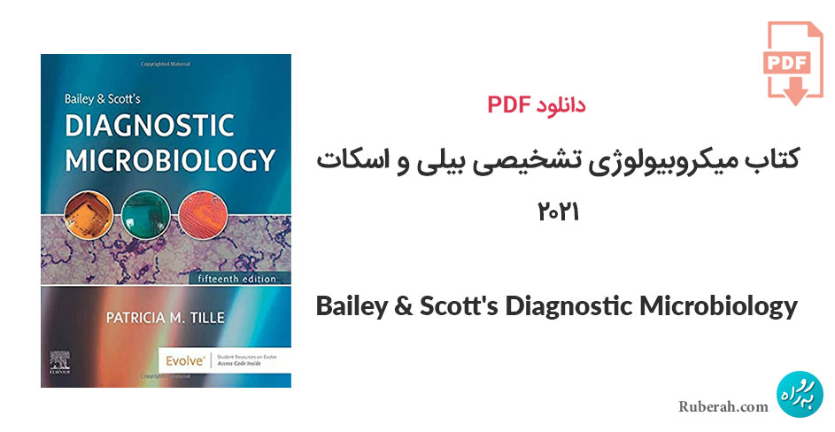 دانلود کتاب میکروبیولوژی تشخیصی بیلی و اسکات Bailey & Scott's Diagnostic Microbiology
