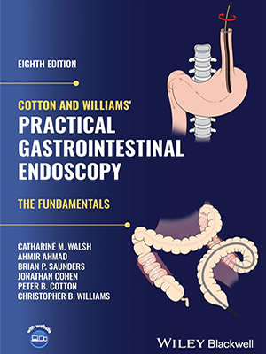 دانلود کتاب اصول آندوسکوپی عملی دستگاه گوارش Cotton and Williams' Practical Gastrointestinal Endoscopy: The Fundamentals