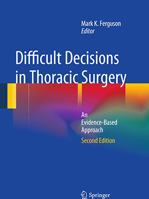 دانلود کتاب تصمیمات دشوار در جراحی قفسه سینه Difficult Decisions in Thoracic Surgery: An Evidence-Based Approach