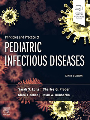 دانلود کتاب اصول و عملکرد بیماری های عفونی کودکان Principles and Practice of Pediatric Infectious Diseases