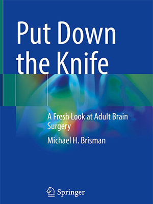 دانلود کتاب چاقو را زمین بگذار: نگاهی تازه به جراحی مغز بزرگسالان Put Down the Knife: A Fresh Look at Adult Brain Surgery