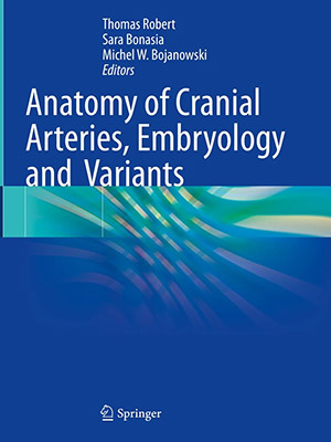 دانلود کتاب آناتومی شریان های جمجمه، جنین شناسی و واریانت ها Anatomy of Cranial Arteries, Embryology and Variants