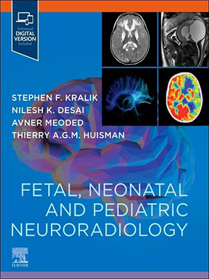 دانلود کتاب پرتوشناسی عصبی جنین، نوزادان و کودکان Fetal, Neonatal and Pediatric Neuroradiology