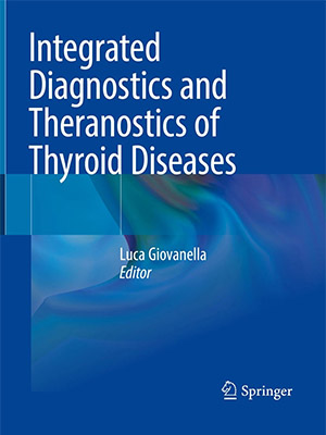 دانلود کتاب تشخیص تلفیقی و درمان بیماری های تیروئید Integrated Diagnostics and Theranostics of Thyroid Diseases