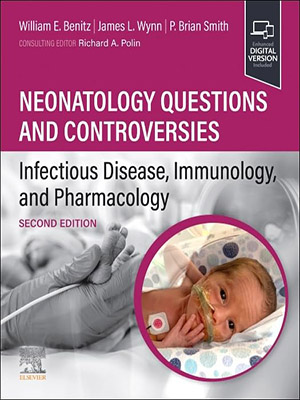 دانلود کتاب سوالات و بحث های مربوط به نوزادان Neonatology Questions and Controversies: Infectious Disease, Immunology, and Pharmacology