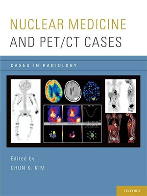 دانلود کتاب پزشکی هسته ای و موارد PET/CT نسخه اول Nuclear Medicine and PET/CT Cases
