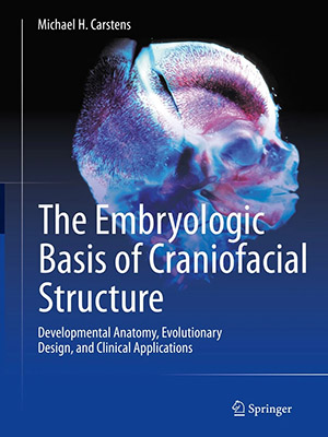 دانلود کتاب مبانی جنین شناسی، ساختار جمجمه و صورت The Embryologic Basis of Craniofacial Structure