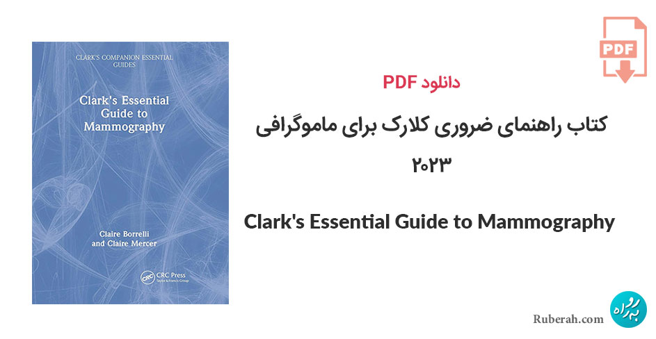 دانلود کتاب راهنمای ضروری کلارک برای ماموگرافی Clark's Essential Guide to Mammography