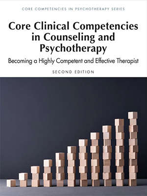 دانلود کتاب شایستگی های اصلی در مشاوره و روان درمانی Core Competencies in Counseling and Psychotherapy: Becoming a Highly Competent and Effective Therapist