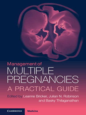 دانلود کتاب راهنمای مدیریت بارداری چند قلو Management of Multiple Pregnancies: A Practical Guide