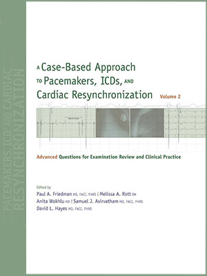 دانلود کتاب رویکردی مبتنی بر ضربان سازها، ICDها و همگام سازی مجدد قلب جلد دوم A Case-Based Approach to Pacemakers, ICDs, and Cardiac Resynchronization Volume 2