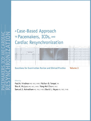 دانلود کتاب رویکردی مبتنی بر ضربان سازها، ICDها و همگام سازی مجدد قلب جلد سوم A Case-Based Approach to Pacemakers, ICDs, and Cardiac Resynchronization Volume 3