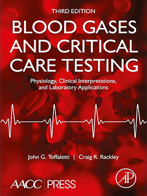 دانلود کتاب آزمایش گازهای خون و مراقبت های ویژه Blood Gases and Critical Care Testing: Physiology, Clinical Interpretations, and Laboratory Applications