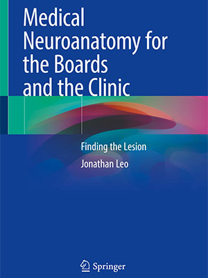 دانلود کتاب نوروآناتومی پزشکی 2022 Medical Neuroanatomy for the Boards and the Clinic