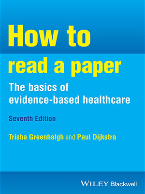 دانلود کتاب مبانی مراقبت های بهداشتی مبتنی بر شواهد How to Read a Paper: the Basics of Evidence-Based Healthcare