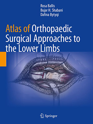 دانلود کتاب اطلس رویکردهای جراحی ارتوپدی به اندام تحتانی Atlas of Orthopaedic Surgical Approaches to the Lower Limbs
