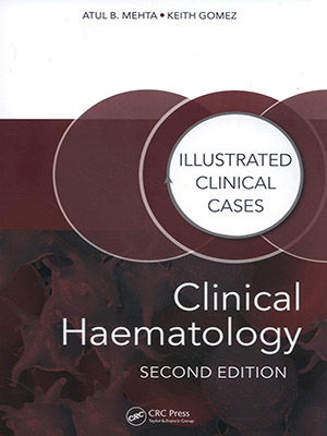 دانلود کتاب هماتولوژی بالینی 2018 Clinical Haematology: Illustrated Clinical Cases