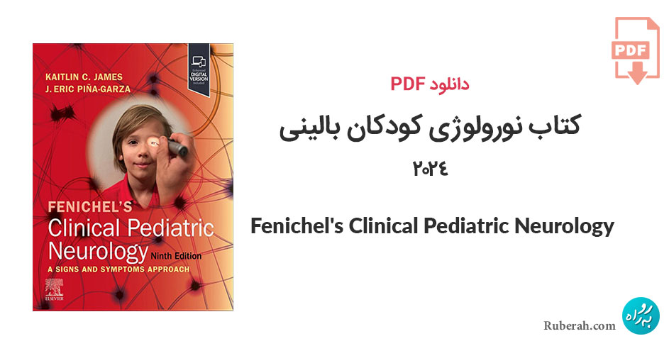 دانلود کتاب نورولوژی کودکان بالینی Fenichel's Clinical Pediatric Neurology