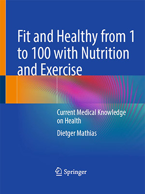 دانلو کتاب اندام متناسب و سالم از 1 تا 100 با تغذیه و ورزش Fit and Healthy from 1 to 100 with Nutrition and Exercise: Current Medical Knowledge on Health