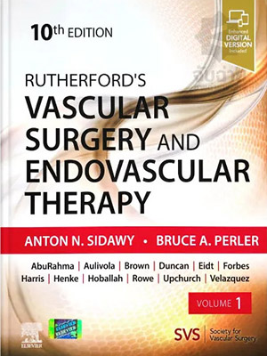 دانلود کتاب جراحی عروق و درمان اندوواسکولار رادرفورد جلد اول Rutherford's Vascular Surgery and Endovascular Therapy Volume 1