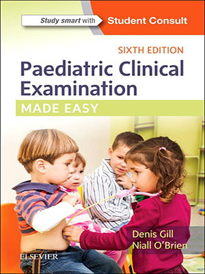 دانلود کتاب معاینه بالینی کودکان آسان شد! Paediatric Clinical Examination Made Easy