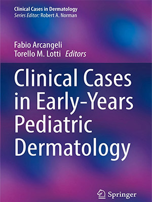 دانلود کتاب موارد بالینی در سالهای اولیه تخصص پوست کودکان Clinical Cases in Early-Years Pediatric Dermatology