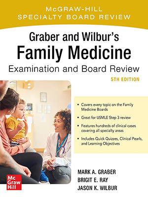 دانلود کتاب آزمون و مرور بورد پزشکی خانواده گربر و ویلبور Graber and Wilbur's Family Medicine Examination and Board Review