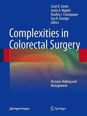 دانلود کتاب پیچیدگیهای جراحی کولورکتال Complexities in Colorectal Surgery: Decision-Making and Management