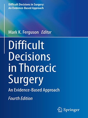 دانلود کتاب تصمیمات دشوار در جراحی قفسه سینه Difficult Decisions in Thoracic Surgery: An Evidence-Based Approach