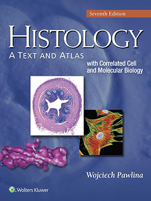 دانلود کتاب اطلس بافت شناسی Histology: A Text and Atlas With Correlated Cell and Molecular Biology