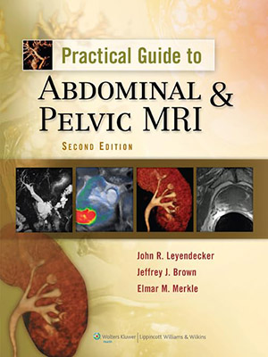 دانلود کتاب راهنمای عملی MRI شکم و لگن Practical Guide to Abdominal and Pelvic MRI