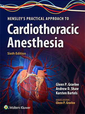 دانلود کتاب رویکرد عملی هنسلی در بیهوشی قلب و قفسه سینه Hensley's Practical Approach to Cardiothoracic Anesthesia
