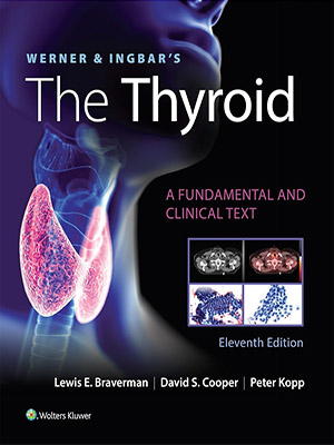 دانلود کتاب تیروئید ورنر و اینگبار 2020 Werner & Ingbar's The Thyroid