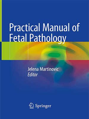 دانلود کتاب راهنمای عملی پاتولوژی جنین Practical Manual of Fetal Pathology
