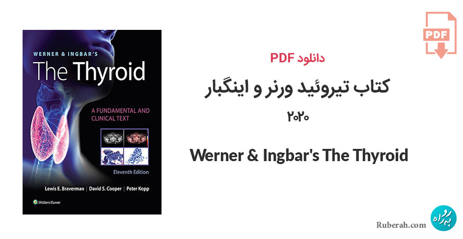 دانلود کتاب تیروئید ورنر و اینگبار 2020 Werner & Ingbar's The Thyroid